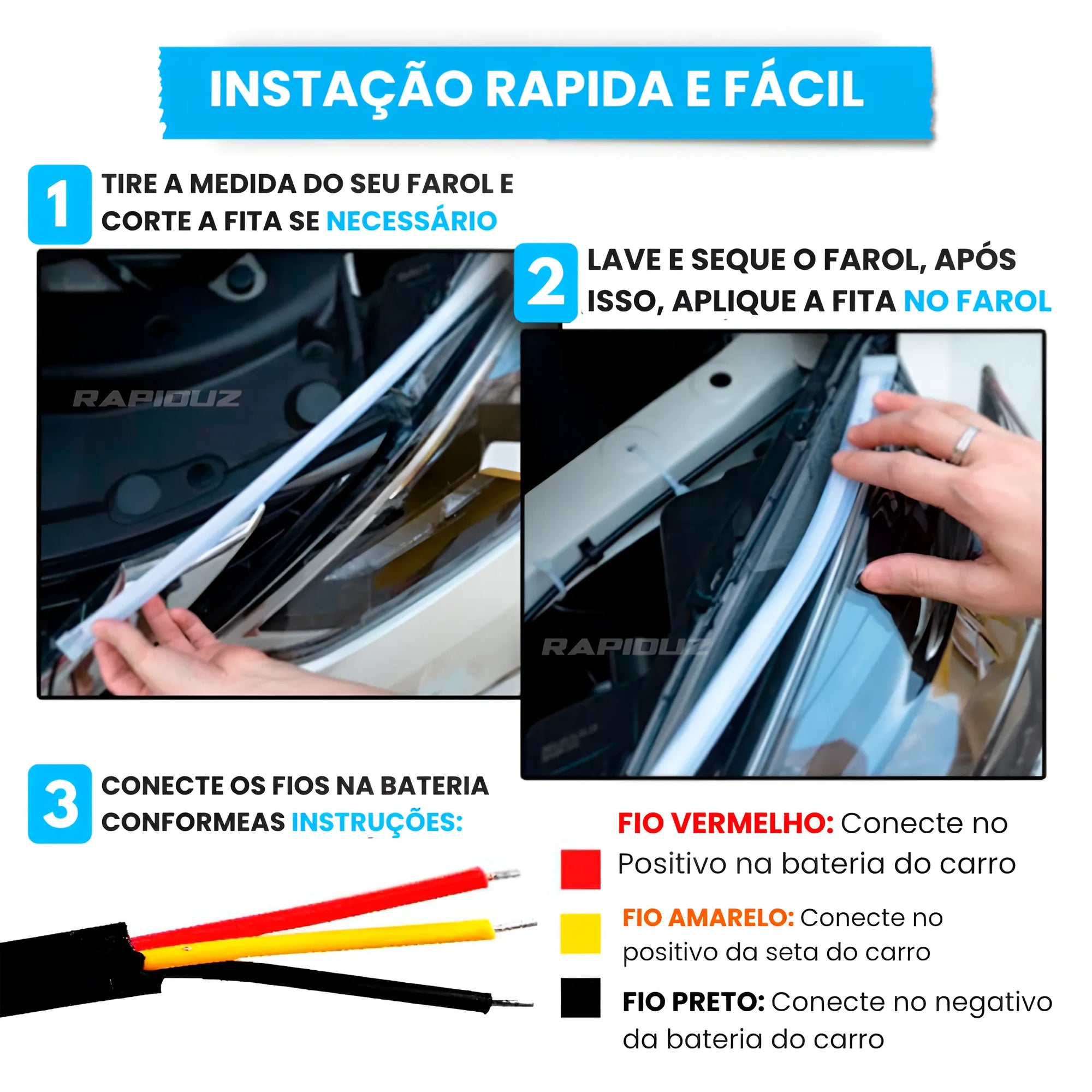 Aprenda a instalar a fita LED Rapiduz em 3 passos fáceis, rápidos e práticos para seu farol.